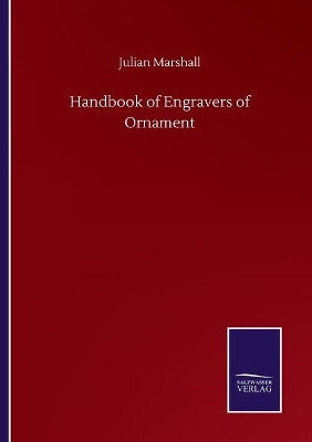Handbook of Engravers of Ornament by Julian Marshall 9783846058824
