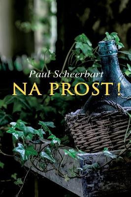 Na Prost! by Paul Scheerbart 9788027314546