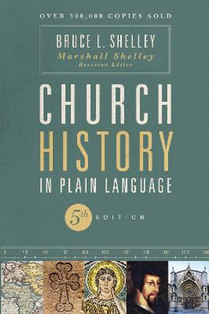 Church History in Plain Language by Bruce Shelley