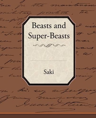 Beasts and Super-Beasts by Saki 9781438515656
