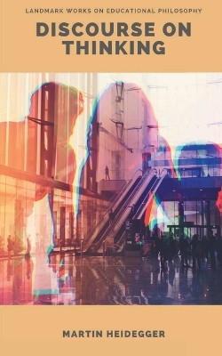 Discourse on Thinking by Martin Heidegger 9789355280862