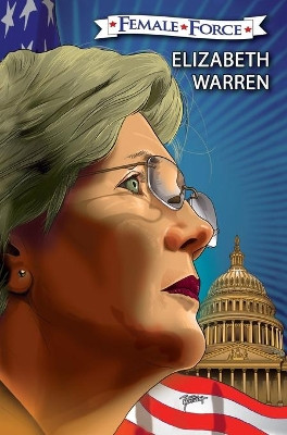 Female Force: Elizabeth Warren: The Graphic Novel by Vincenzo Sansone 9781955712507