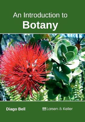 An Introduction to Botany by Diago Bell 9781635490527