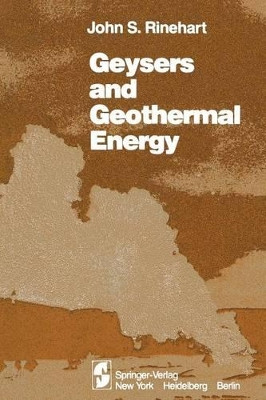 Geysers and Geothermal Energy by John S. Rinehart 9781461260868
