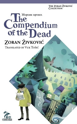 The Compendium of the Dead by Zoran Zivkovic 9784908793271