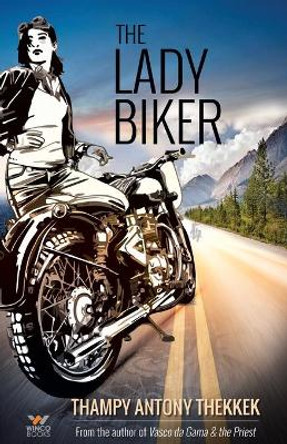 The Lady Biker by Thampy Antony Thekkek 9788194873822