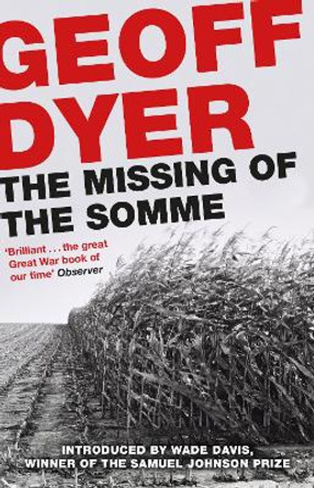 The Missing of the Somme by Geoff Dyer
