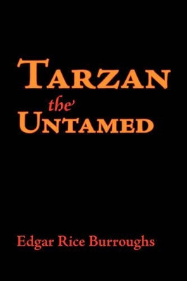 Tarzan the Untamed, Large-Print Edition by Edgar Rice Burroughs 9781600963339