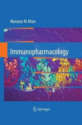 Immunopharmacology by Manzoor M. Khan 9781489990372