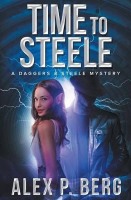Time to Steele by Alex P Berg 9781942274094