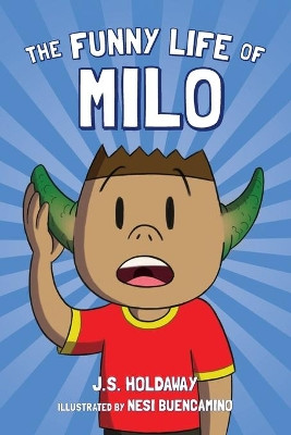 The Funny Life of Milo by J S Holdaway 9781736796917