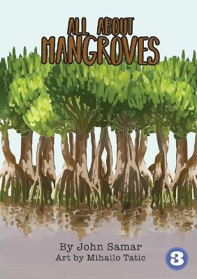 All About Mangroves by John Samar 9781925986303