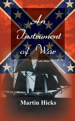 An Instrument of War by Martin Hicks 9781787190863