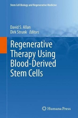 Regenerative Therapy Using Blood-Derived Stem Cells by David S. Allan 9781627038850