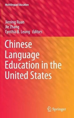 Chinese Language Education in the United States by Jiening Ruan 9783319213071
