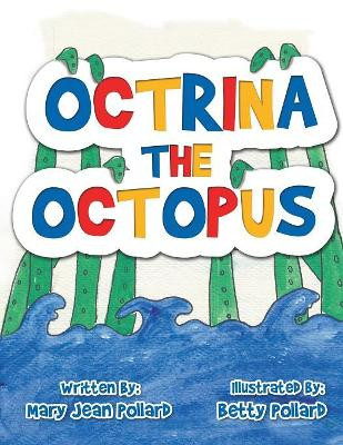 Octrina the Octopus by Mary Jean Pollard 9781949362435