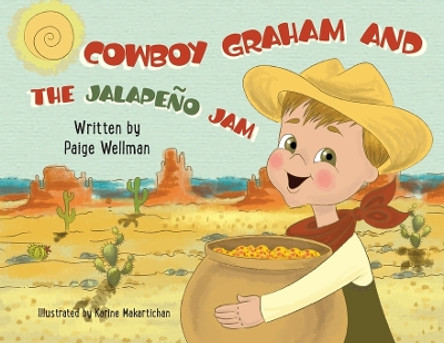 Cowboy Graham and the Jalapeno Jam by Paige Wellman 9781737776505
