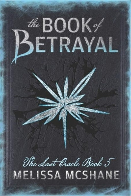 The Book of Betrayal by Melissa McShane 9781949663280