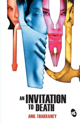 An Invitation to Death by Anil Thakraney 9789382665434