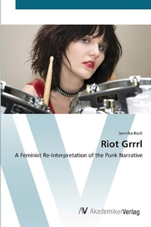 Riot Grrrl by Jannika Bock 9783639444735