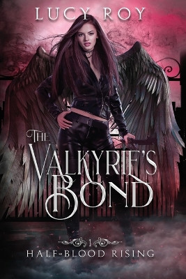 The Valkyrie's Bond by Lucy Roy 9781735338507