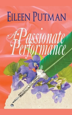 A Passionate Performance by Eileen Putman 9798215984772
