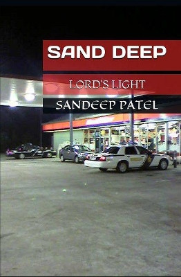Sand Deep: Lord's Light by Sandeep Patel 9781478263159