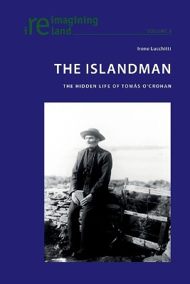 The Islandman: The Hidden Life of Tomas O'Crohan by Irene Lucchitti 9783039118373