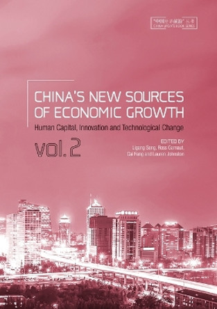 China's New Sources of Economic Growth: Vol. 2: Human Capital, Innovation and Technological Change by Ligang Song 9781760461294