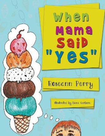 When Mama Said Yes by Roseann Perry 9781949362039