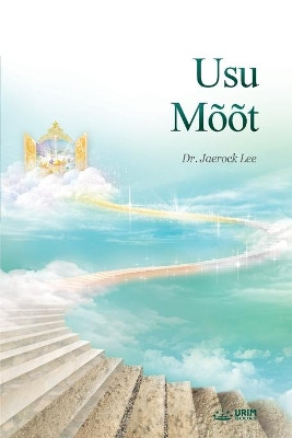Usu Mï¿½ï¿½t: The Measure of Faith (Estonian) by Jaerock Lee 9791126301393