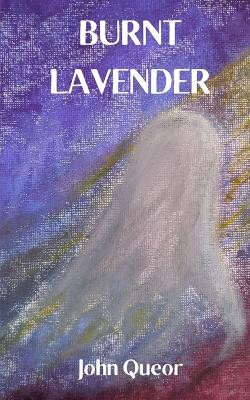 Burnt Lavender by John Queor 9789357210201