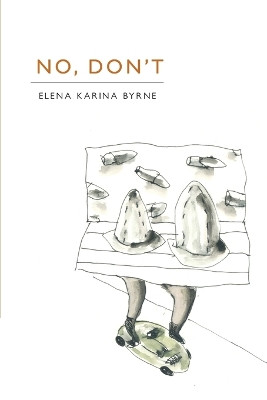 No, Don't by Elena Karina Byrne 9781733378987