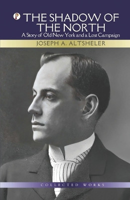 The Shadow of The North by Joseph a Altsheler 9789358043754