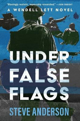 Under False Flags by Steve Anderson 9781504085069