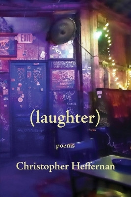 (laughter) by Christopher Heffernan 9781959984207