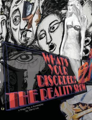 What's Your Disorder? the Reality Show by Harry Lee 9798987845721