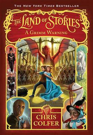 The Land of Stories: A Grimm Warning by Chris Colfer