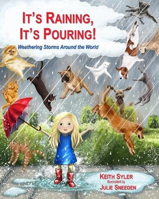 It's Raining, It's Pouring! by Keith Syler 9781646493272