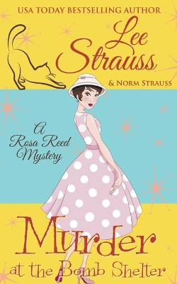 Murder at the Bomb Shelter by Lee Strauss 9781774094228
