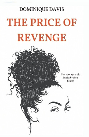 The Price of Revenge by Dominique Davis 9798223764823