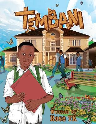 Tembani: The Silent Voice That Spoke the Loudest by Rose Tk 9781739910068
