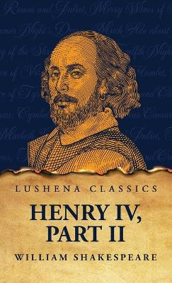 Henry IV, Part II by William Shakespeare 9798890966605