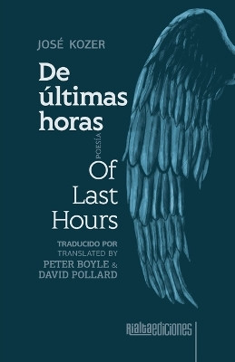 De últimas horas / Of Last Hours by José Kozer 9786075991825