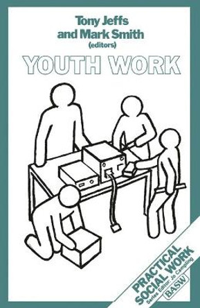 Youth Work by Tony Jeffs