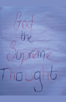 The Supreme Thought God by Nkosinathi Ncala Jehovah Flow 9798227748164
