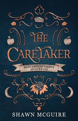 The Caretaker: A Cozy Paranormal Midlife Mystery by Shawn McGuire 9781963255218