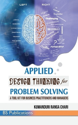 Applied Design Thinking for Problem Solving by Ranga Chari Kumanduri 9789395038430