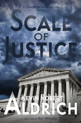 Scale of Justice by Kevin Robert Aldrich 9798987092750