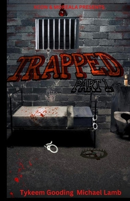 Trapped Part 1 by Michael Lamb 9798892179102